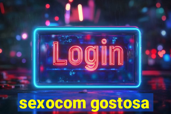 sexocom gostosa